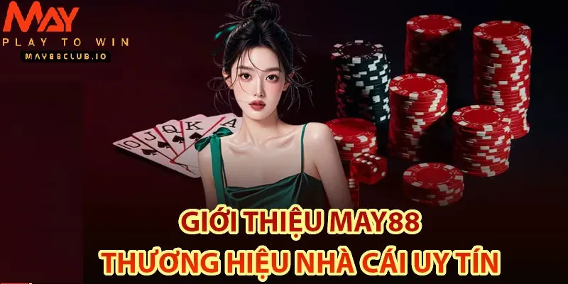 May88 nhà cái cá cược uy tín pháp lý minh bạch