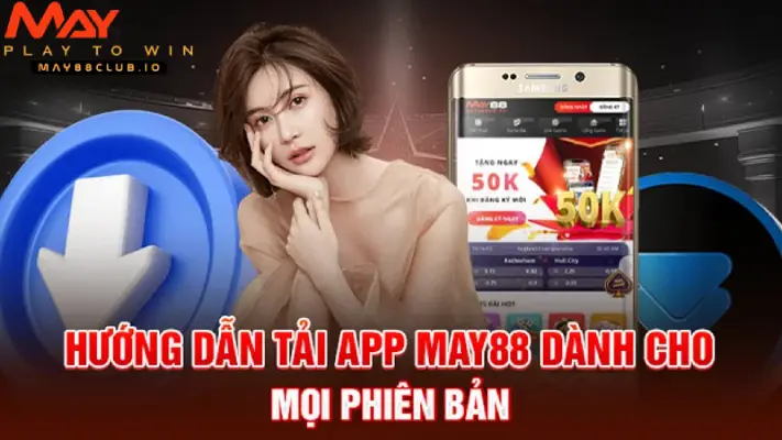 Tìm nguồn tải app nhà cái May88 đáng tin cậy